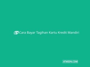 Cara Bayar Tagihan Kartu Kredit Mandiri Paling Mudah