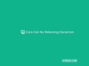 Cara Cek No Rekening Danamon