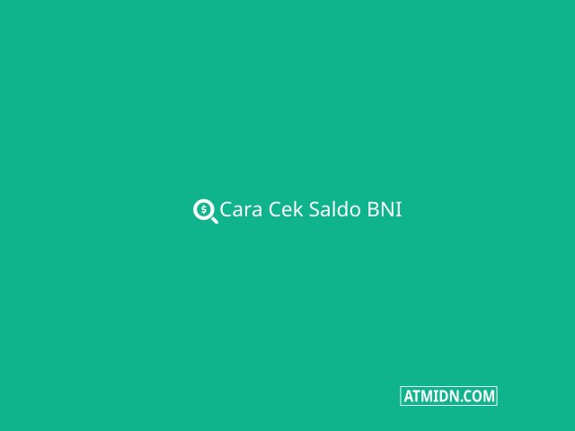 Cara Cek Saldo BNI