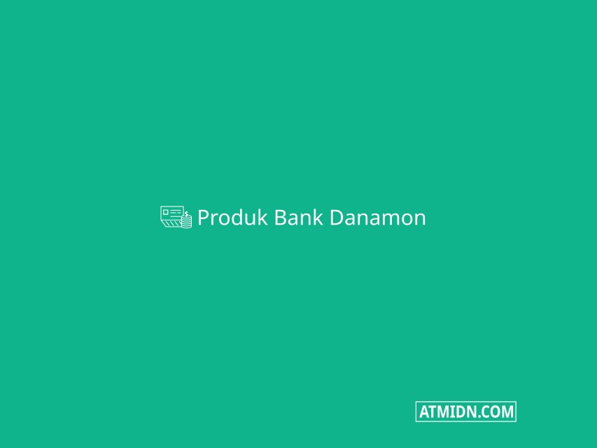 Produk Bank Danamon