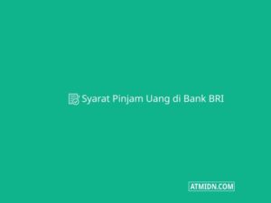 Syarat Pinjam Uang di Bank BRI